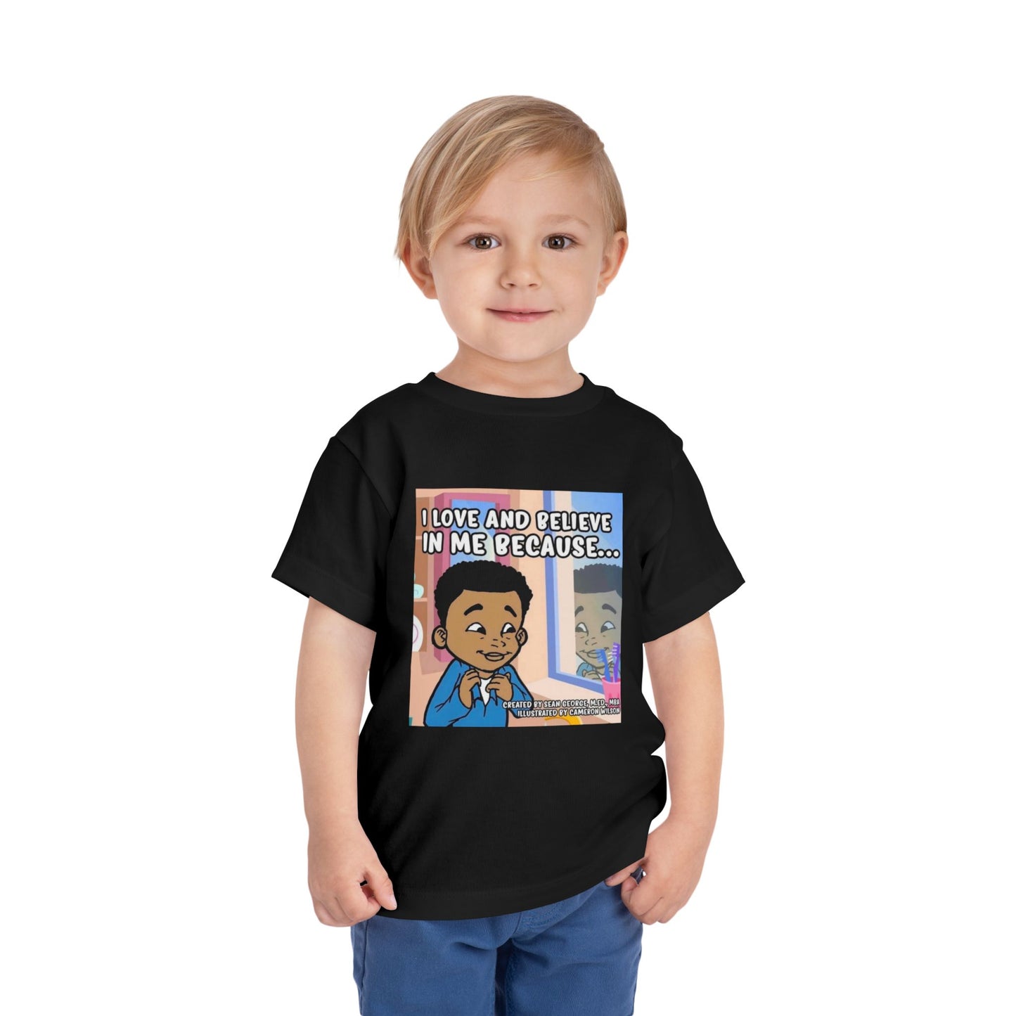 I LOVE AND BELIEVE IN ME BECAUSE... T-SHIRT (Toddler)