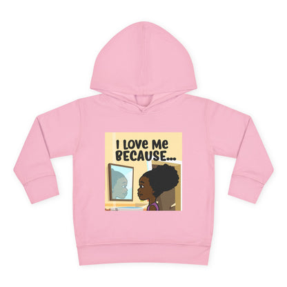 "I Love Me Because..." (Picture) Hoodie-Toddler