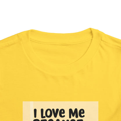 "I Love Me Because..." Toddler Short Sleeve Tee (Pic)