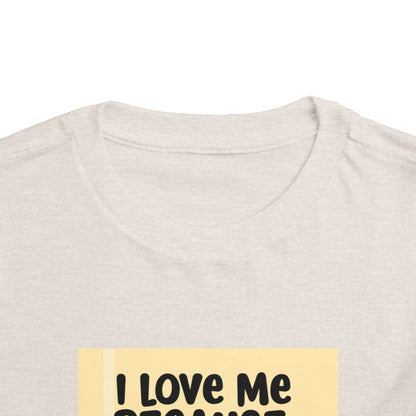"I Love Me Because..." Toddler Short Sleeve Tee (Pic)