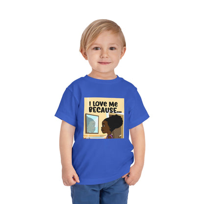 "I Love Me Because..." Toddler Short Sleeve Tee (Pic)