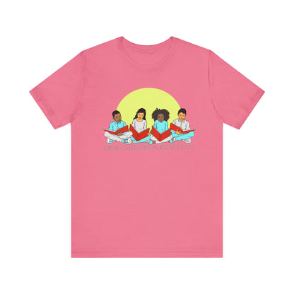 Our Children Read - Unisex T-Shirt
