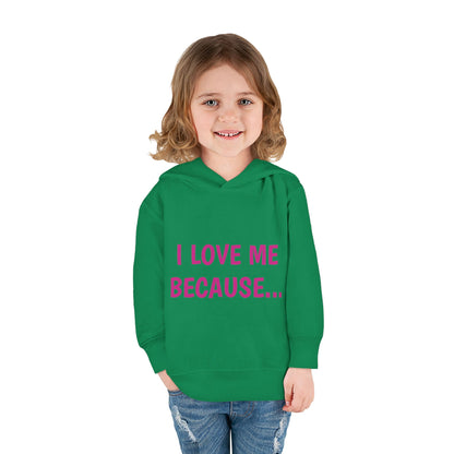 "I Love Me Because..." Hoodie-Toddler