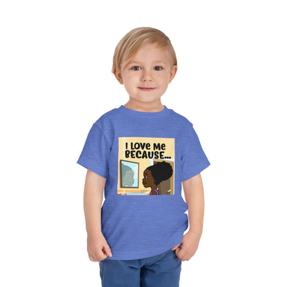 "I Love Me Because..." Toddler Short Sleeve Tee (Pic)