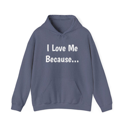 "I Love Me Because..." Men Hoodie