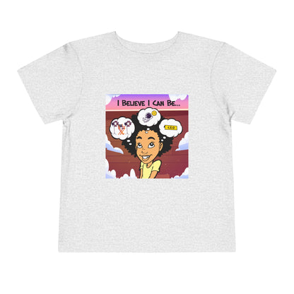 "I Believe I Can Be..." w/ Picture T-Shirt - Toddler