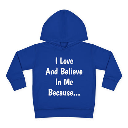 "I Love And Believe In Me Because..."  (Words Only) Hoodie-Toddler