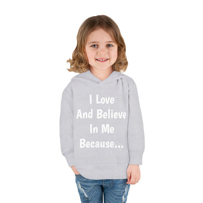 "I Love And Believe In Me Because..."  (Words Only) Hoodie-Toddler