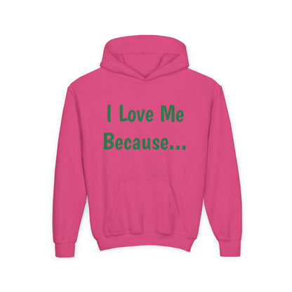 "I Love Me Because..." Hoodie-Youth