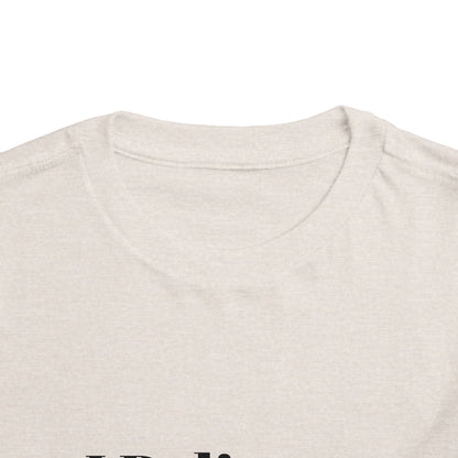 "I Believe I Can Be..." Toddler T-Shirt
