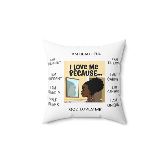 Pillow - "I Love Me Because..." Spun Polyester Square Pillow (Black)