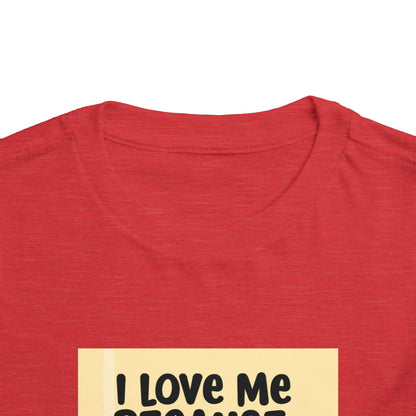 "I Love Me Because..." Toddler Short Sleeve Tee (Pic)