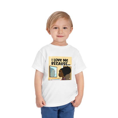 "I Love Me Because..." Toddler Short Sleeve Tee (Pic)