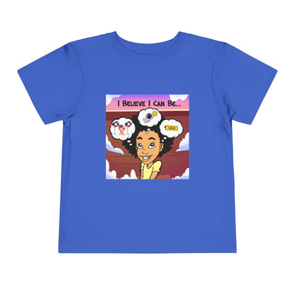 "I Believe I Can Be..." w/ Picture T-Shirt - Toddler