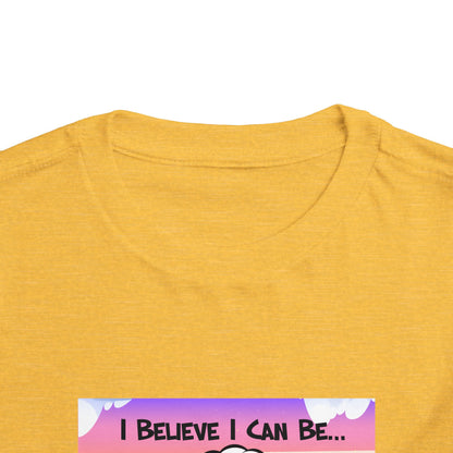 "I Believe I Can Be..." w/ Picture T-Shirt - Toddler