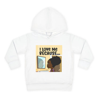 "I Love Me Because..." (Picture) Hoodie-Toddler