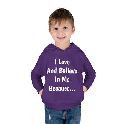 "I Love And Believe In Me Because..."  (Words Only) Hoodie-Toddler