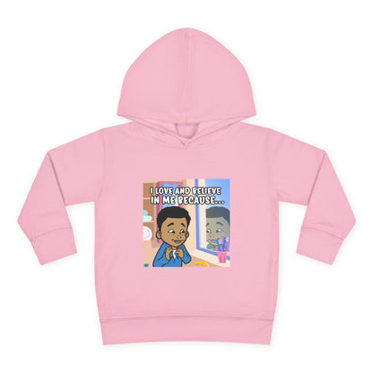 I LOVE AND BELIEVE IN ME BECAUSE...HOODIE -TODDLER (PICTURE)