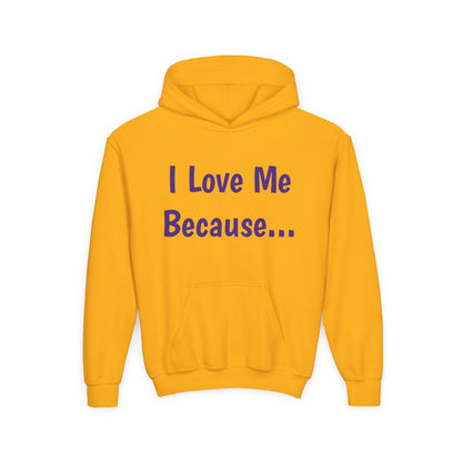 "I Love Me Because..." Hoodie-Youth