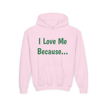 "I Love Me Because..." Hoodie-Youth