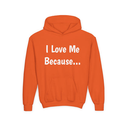 "I Love Me Because..." Hoodie-Youth