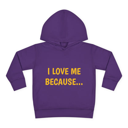 "I Love Me Because..." Hoodie-Toddler