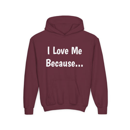 "I Love Me Because..." Hoodie-Youth
