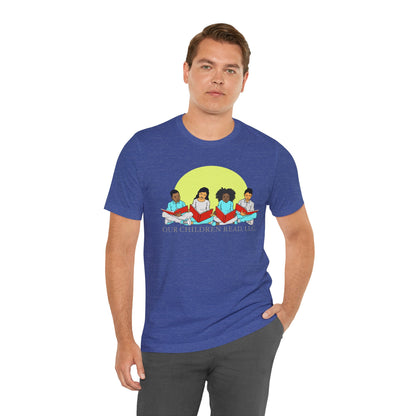 Our Children Read - Unisex T-Shirt