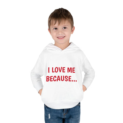 "I Love Me Because..." Hoodie-Toddler