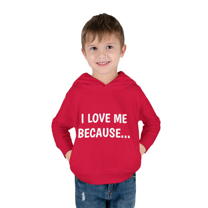 "I Love Me Because..." Hoodie-Toddler