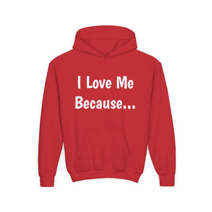 "I Love Me Because..." Hoodie-Youth