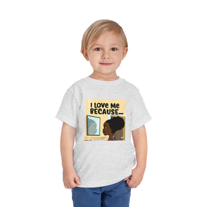 "I Love Me Because..." Toddler Short Sleeve Tee (Pic)
