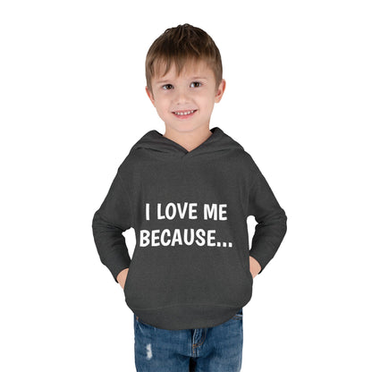 "I Love Me Because..." Hoodie-Toddler