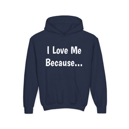 "I Love Me Because..." Hoodie-Youth