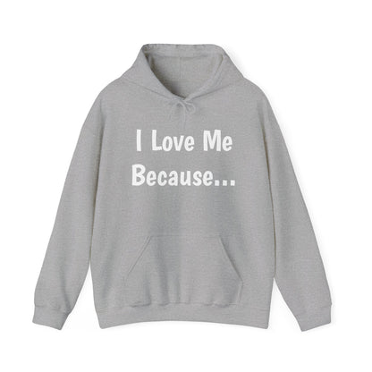 "I Love Me Because..." Men Hoodie