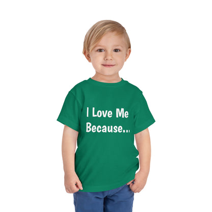 "I Love Me Because" Toddler Short Sleeve Tee (Words)
