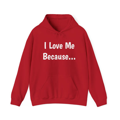 "I Love Me Because..." Men Hoodie