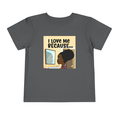"I Love Me Because..." Toddler Short Sleeve Tee (Pic)