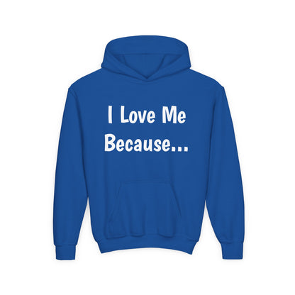 "I Love Me Because..." Hoodie-Youth