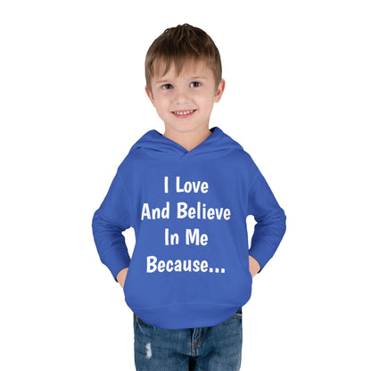 "I Love And Believe In Me Because..."  (Words Only) Hoodie-Toddler