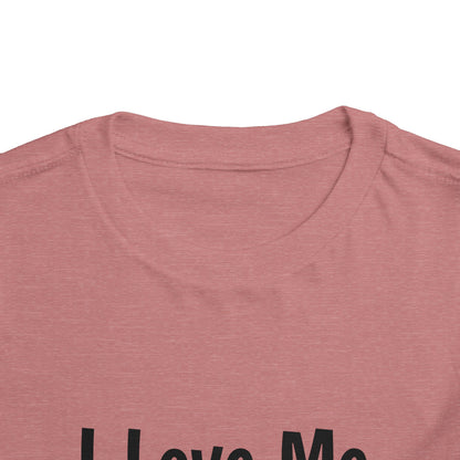 "I Love Me Because" Toddler Short Sleeve Tee (Words)