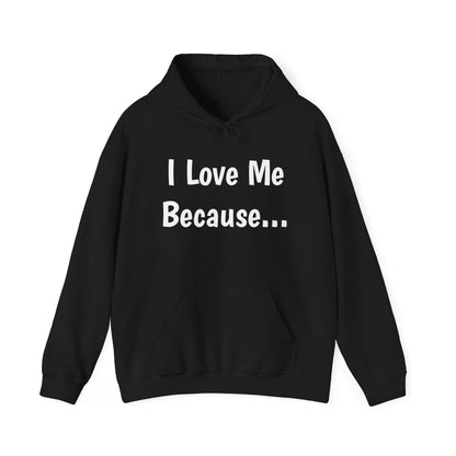 "I Love Me Because..." Men Hoodie