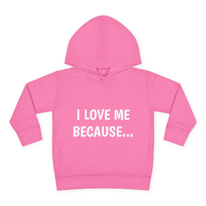 "I Love Me Because..." Hoodie-Toddler