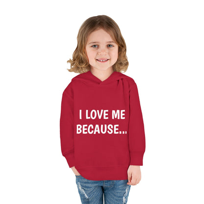 "I Love Me Because..." Hoodie-Toddler