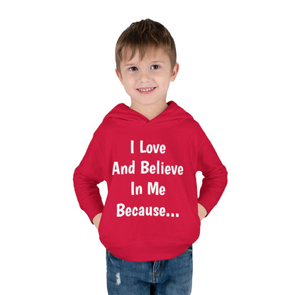 "I Love And Believe In Me Because..."  (Words Only) Hoodie-Toddler