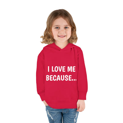 "I Love Me Because..." Hoodie-Toddler