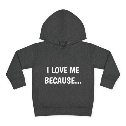 "I Love Me Because..." Hoodie-Toddler