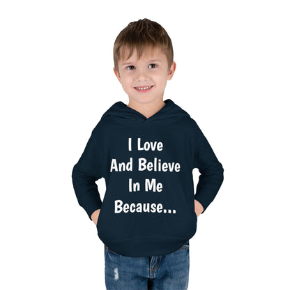 "I Love And Believe In Me Because..."  (Words Only) Hoodie-Toddler