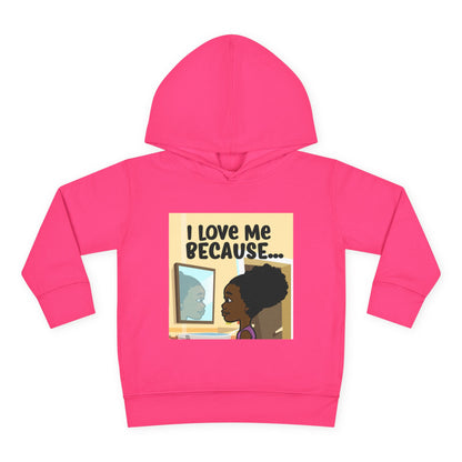 "I Love Me Because..." (Picture) Hoodie-Toddler