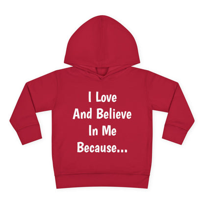 "I Love And Believe In Me Because..."  (Words Only) Hoodie-Toddler